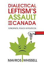 Dialectical Leftism's Assault on Canada