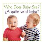 Who Does Baby See?