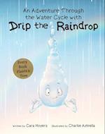 An Adventure Through the Water Cycle with Drip the Raindrop