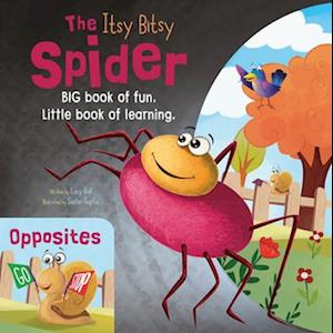 The Itsy Bitsy Spider / Opposites