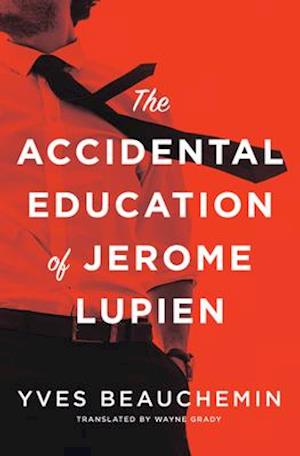 The Accidental Education of Jerome Lupien