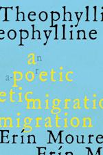 Theophylline : A Poetic Migration via the Modernisms of Rukeyser, Bishop, Grimké (de Castro, Vallejo) 