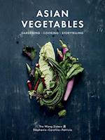 Asian Vegetables : Gardening. Cooking. Storytelling. 