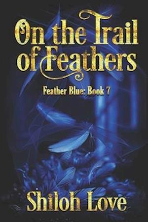 On the Trail of Feathers