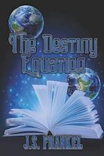 The Destiny Equation