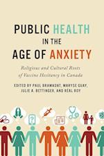 Public Health in the Age of Anxiety