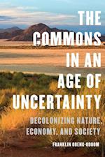 The Commons in an Age of Uncertainty