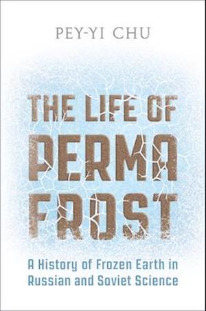 The Life of Permafrost