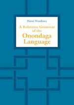 A Reference Grammar of the Onondaga Language