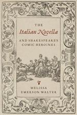 The Italian Novella and Shakespeare's Comic Heroines