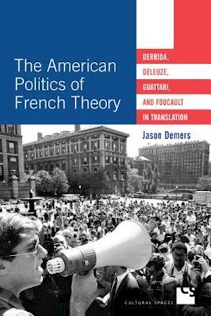 The American Politics of French Theory