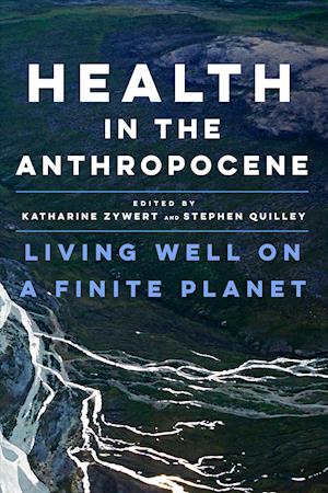 Health in the Anthropocene