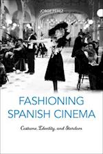 Fashioning Spanish Cinema