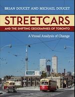 Streetcars and the Shifting Geographies of Toronto