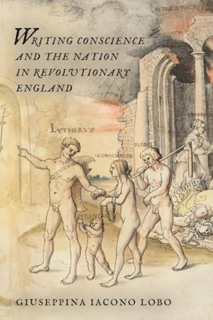 Writing Conscience and the Nation in Revolutionary England