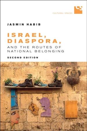 Israel, Diaspora, and the Routes of National Belonging, Second Edition