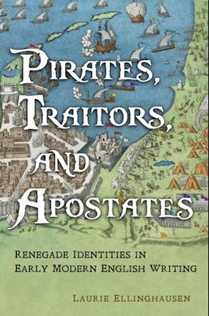 Pirates, Traitors, and Apostates