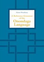 Reference Grammar of the Onondaga Language