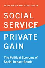 Social Service, Private Gain