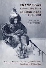 Franz Boas Among the Inuit of Baffin Island, 1883-1884