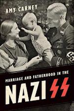 Marriage and Fatherhood in the Nazi SS