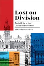 Lost on Division: Party Unity in the Canadian Parliament 