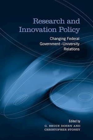 Research and Innovation Policy: Changing Federal Government-University Relations