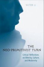 Neo-Primitivist Turn: Critical Reflections on Alterity, Culture, and Modernity 