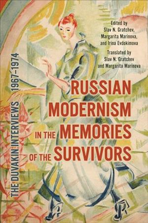 Russian Modernism in the Memories of the Survivors