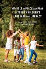 Role of Play and Place in Young Children's Language and Literacy