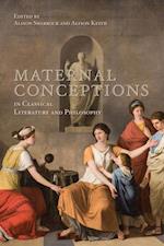 Maternal Conceptions in Classical Literature and Philosophy