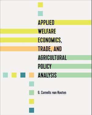 Applied Welfare Economics, Trade, and Agricultural Policy Analysis