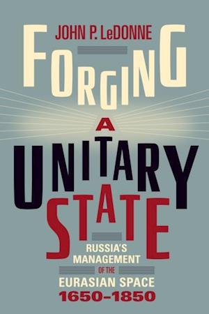 Forging a Unitary State