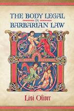 Body Legal in Barbarian Law 