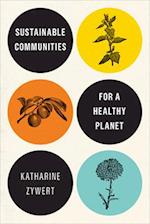 Sustainable Communities for a Healthy Planet