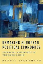 Remaking European Political Economies