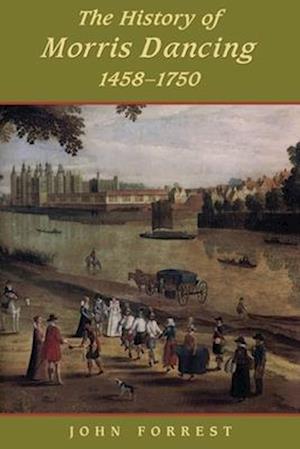 History of Morris Dancing, 1438-1750