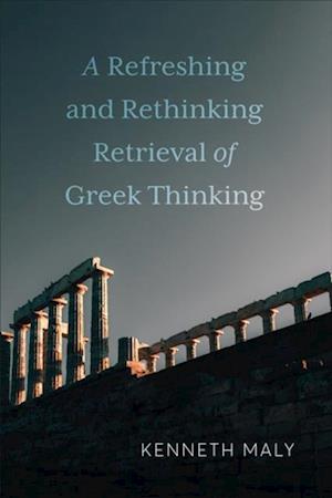 Refreshing and Rethinking Retrieval of Greek Thinking