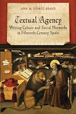 Textual Agency: Writing Culture and Social Networks in Fifteenth-Century Spain 