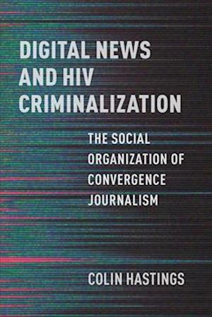 Digital News and HIV Criminalization