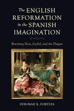 The English Reformation in the Spanish Imagination