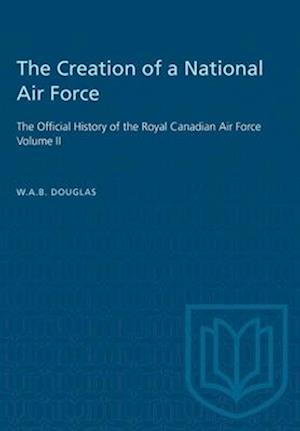 Heritage : The Official History of the Royal Canadian Air Force, Volume II