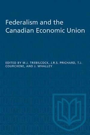 Federalism and the Canadian Economic Union