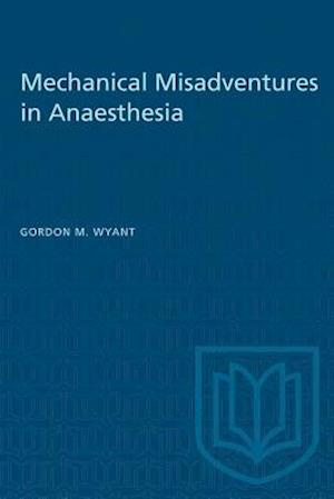 Mechanical Misadventures in Anaesthesia