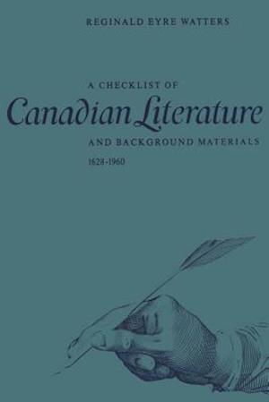 A Checklist of Canadian Literature and Background Materials 1628-1960