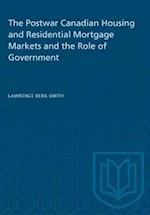 The Postwar Canadian Housing and Residential Mortgage Markets and the Role of Government