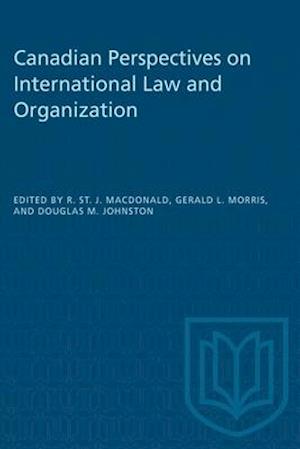 Canadian Perspectives on International Law and Organization