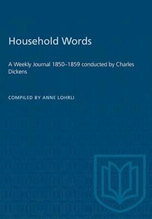 Household Words : A Weekly Journal 1850-1859 conducted by Charles Dickens