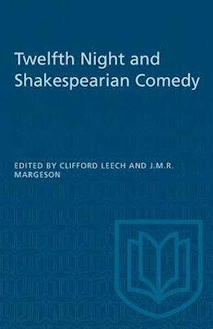 Twelfth Night and Shakespearian Comedy