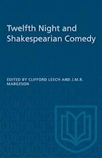 Twelfth Night and Shakespearian Comedy 